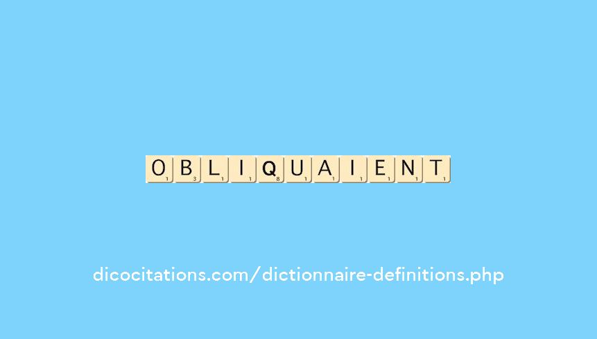 obliquaient obliquaient