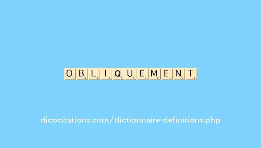obliquement
