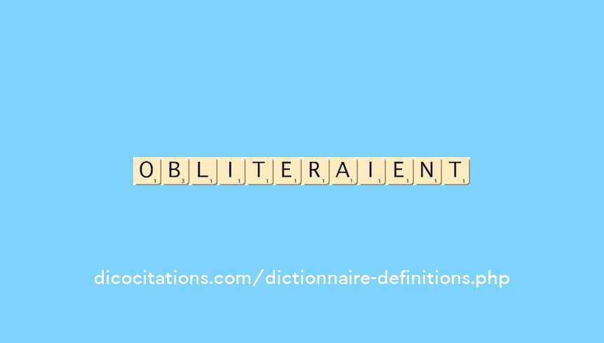 obliteraient