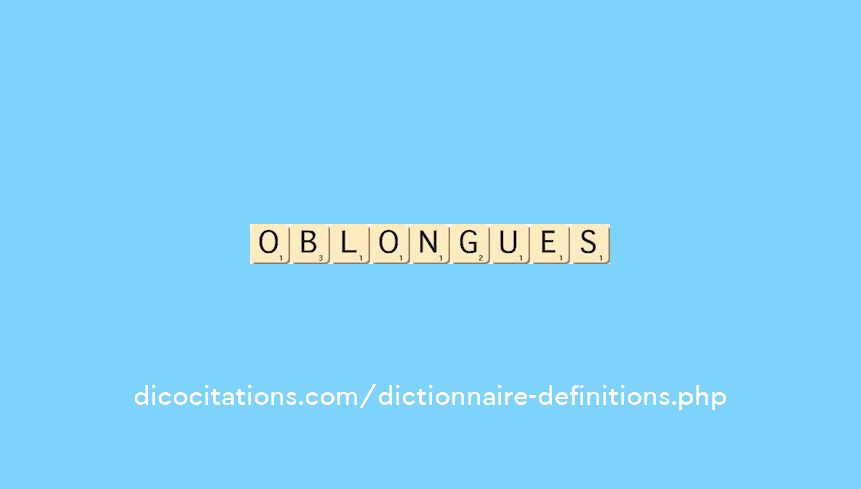 oblongues oblongues