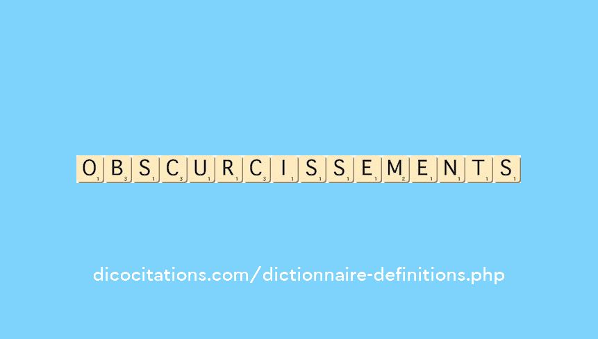 obscurcissements obscurcissements