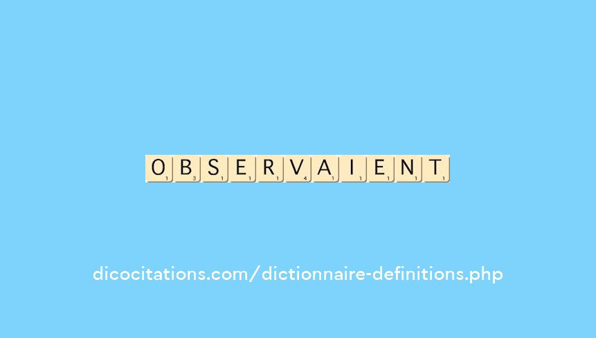 observaient observaient