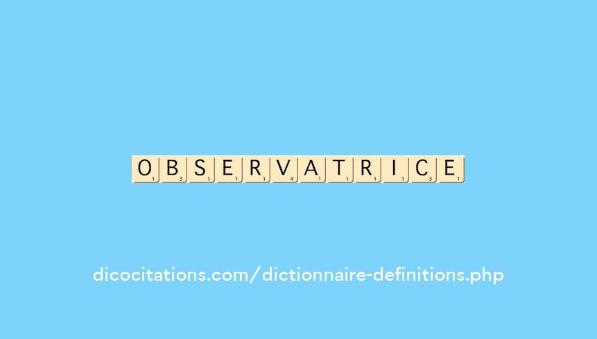 observatrice observatrice
