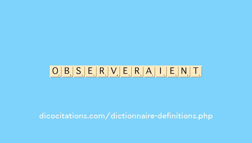 observeraient observeraient