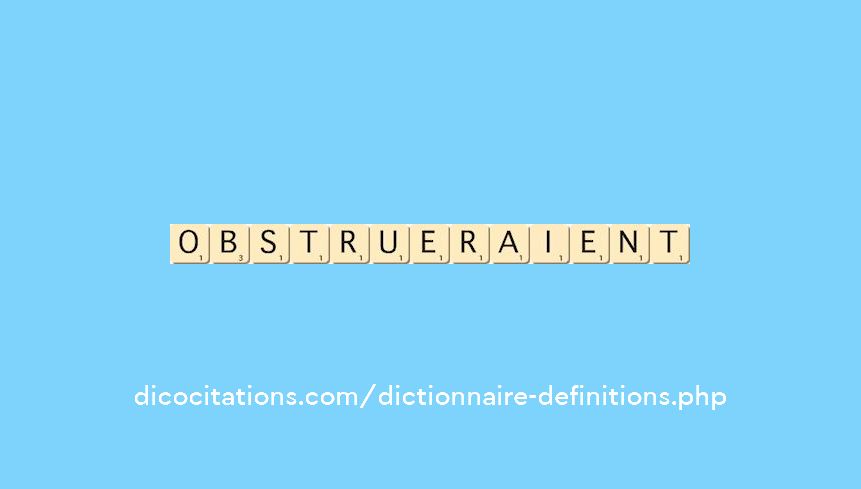 obstrueraient obstrueraient