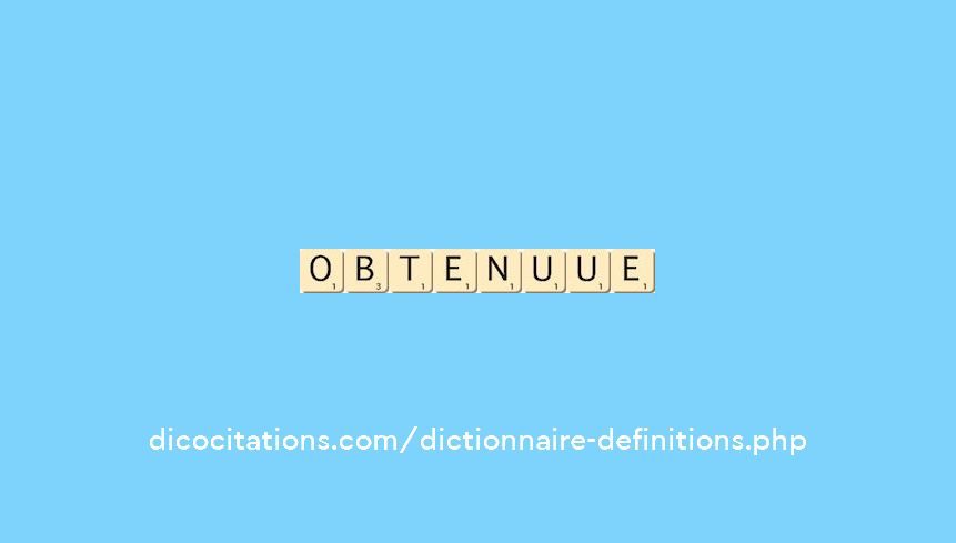 obtenu--ue