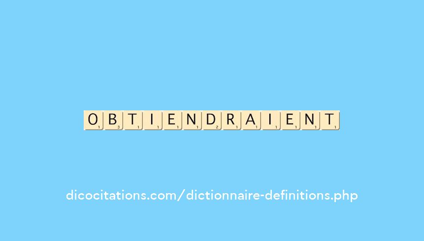 obtiendraient obtiendraient