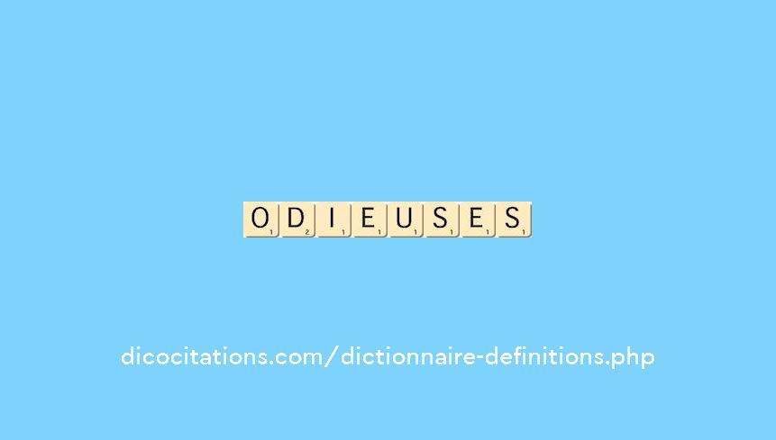 odieuses odieuses