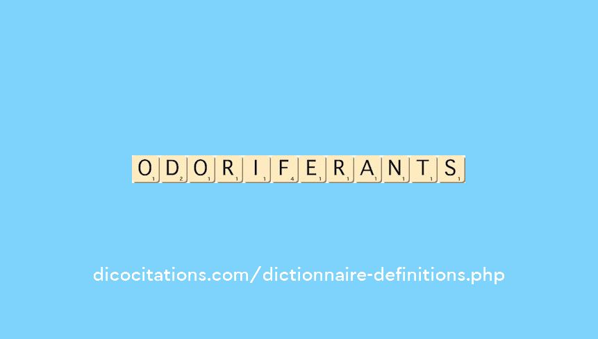 odoriferants odoriferants