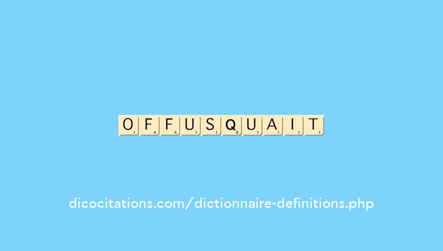 offusquait offusquait