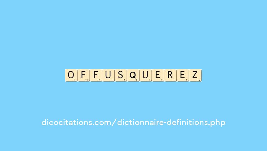 offusquerez offusquerez