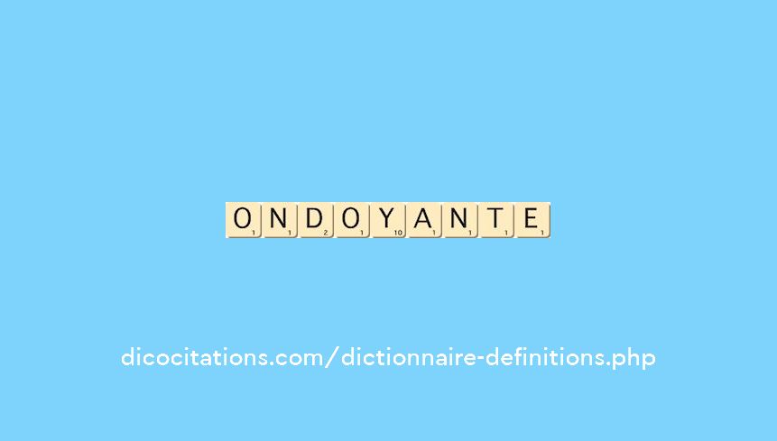 ondoyante ondoyante
