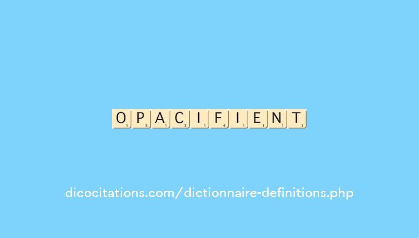 opacifient opacifient