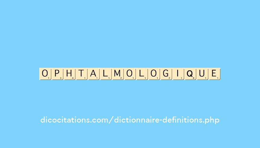 ophtalmologique
