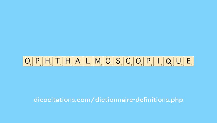 ophthalmoscopique