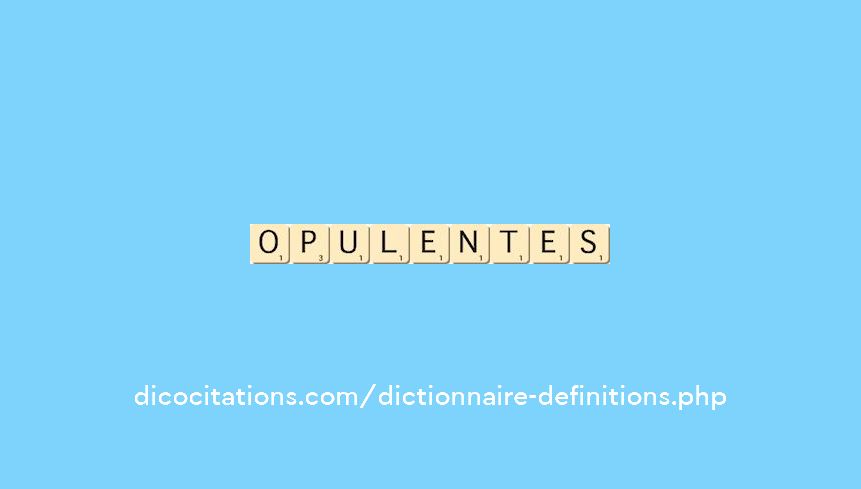 opulentes opulentes