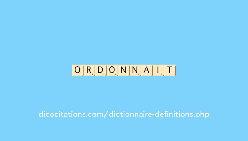 ordonnait