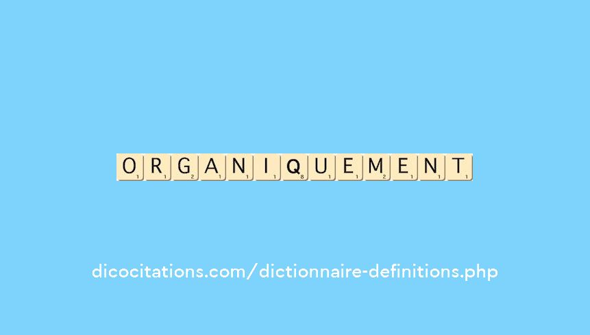 organiquement organiquement