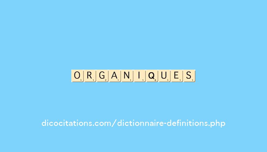 organiques organiques