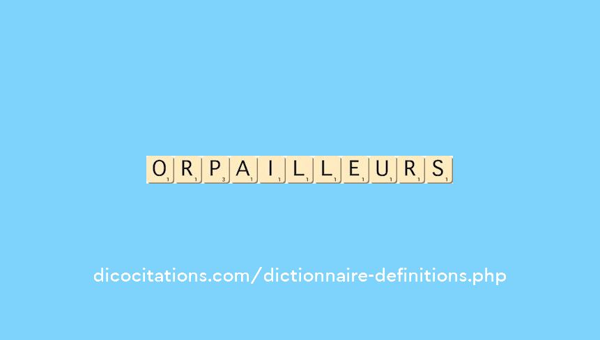 orpailleurs orpailleurs