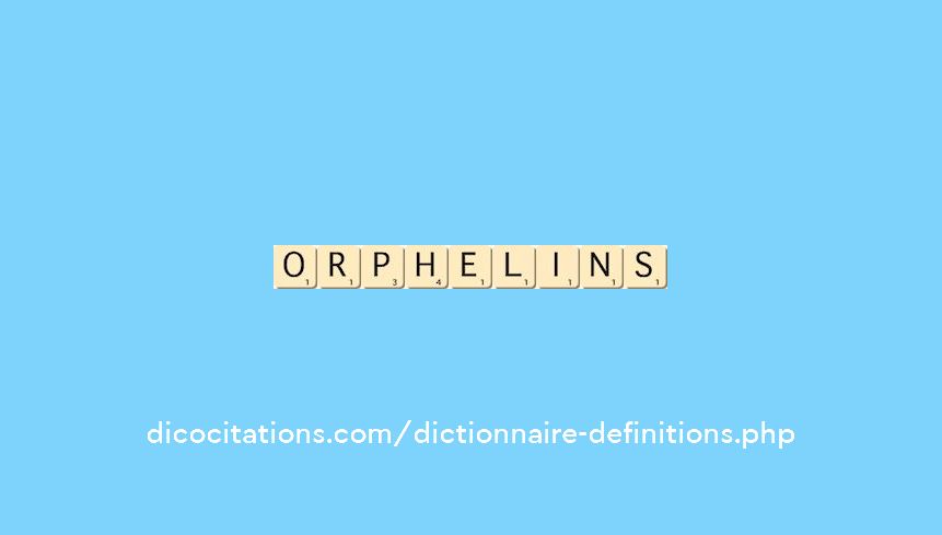 orphelins orphelins