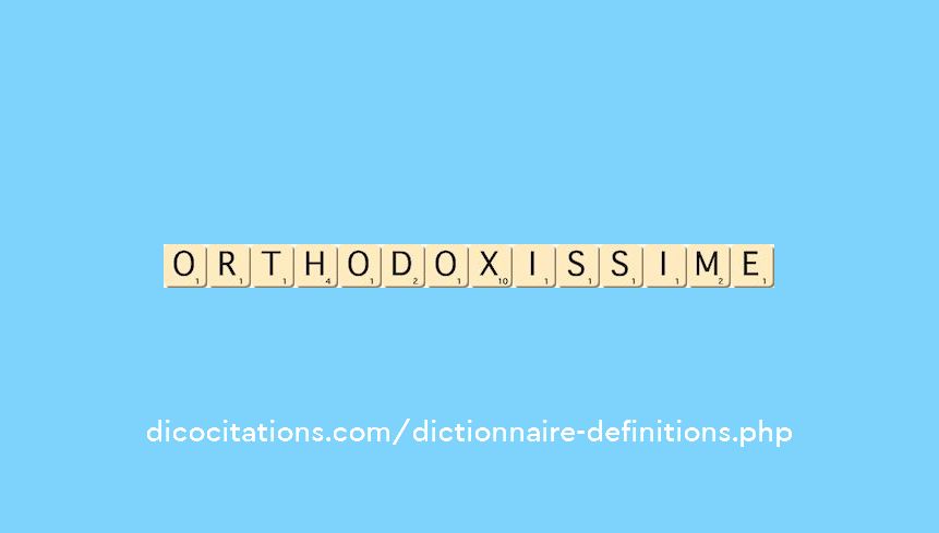 orthodoxissime