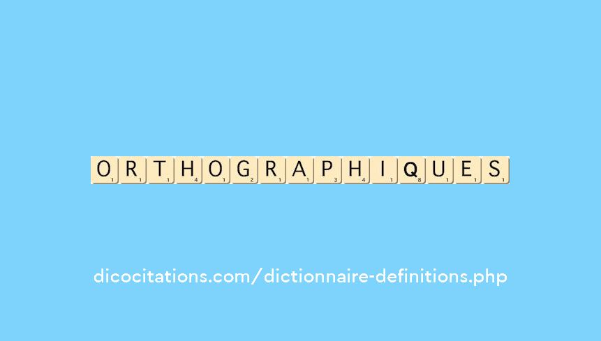 orthographiques orthographiques