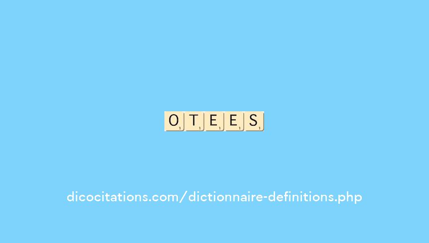 otees