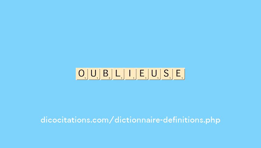 oublieuse oublieuse