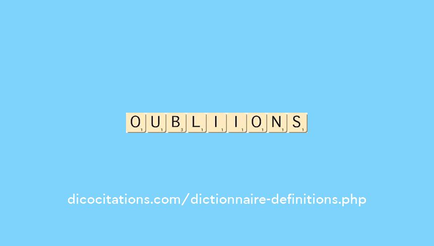 oubliions oubliions