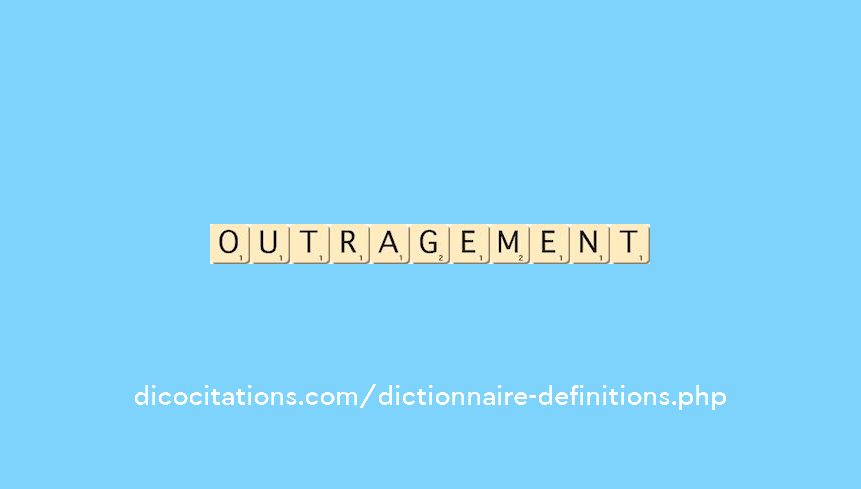 outragement