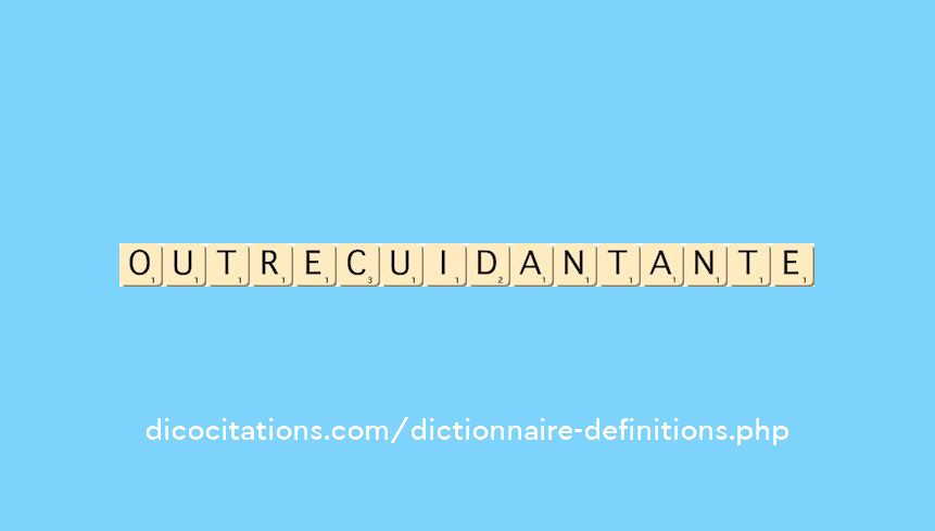 outrecuidant--ante