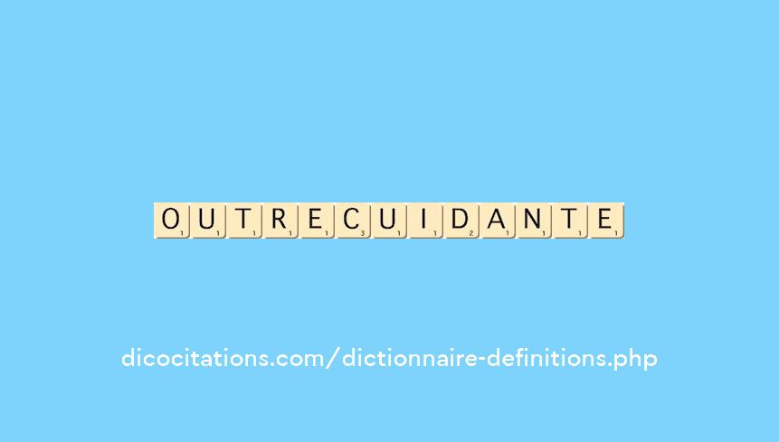 outrecuidante