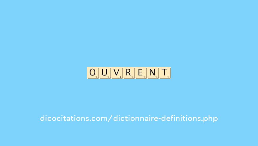 ouvrent