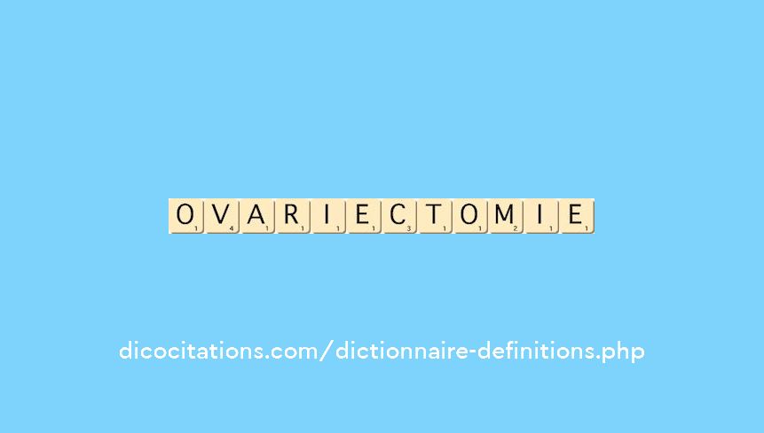 ovariectomie ovariectomie