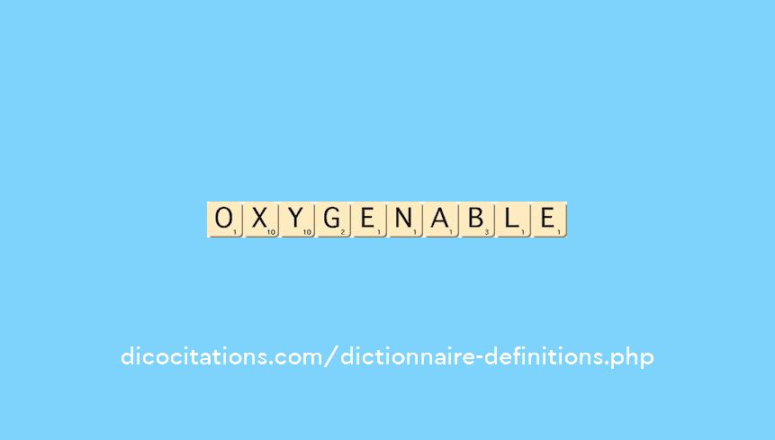oxygenable