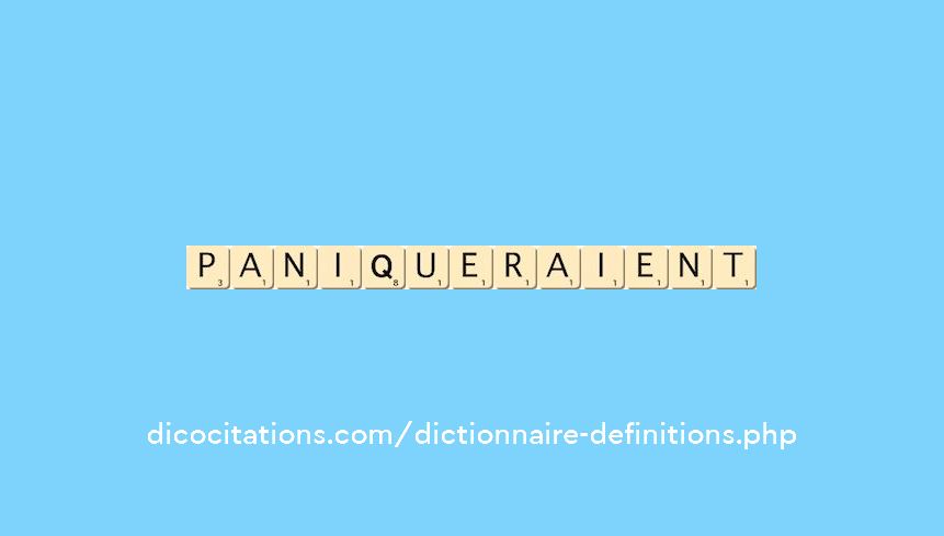 paniqueraient paniqueraient