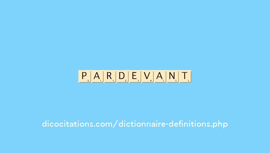 par-devant par-devant