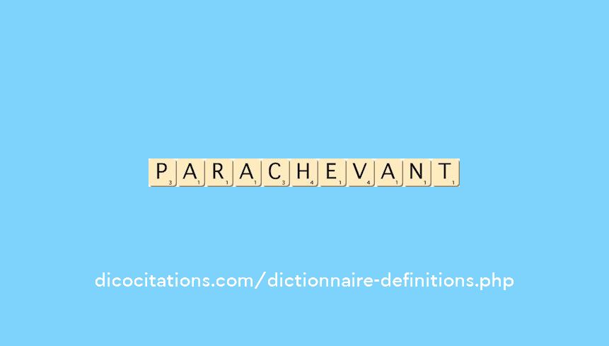 parachevant parachevant