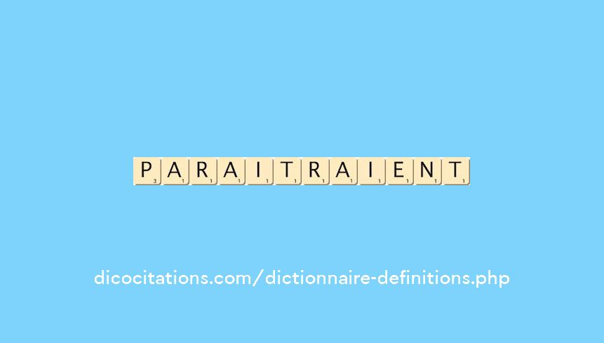 paraitraient