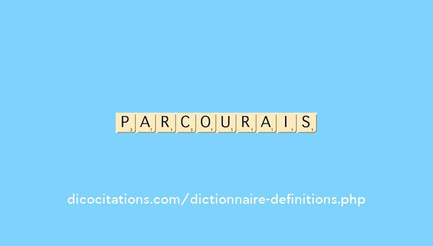 parcourais parcourais