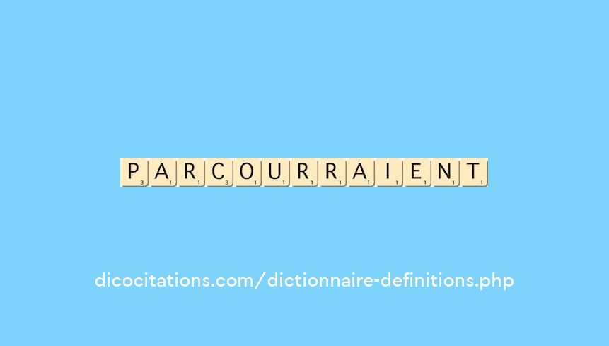 parcourraient parcourraient