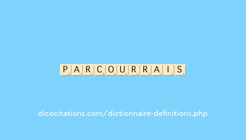 parcourrais parcourrais