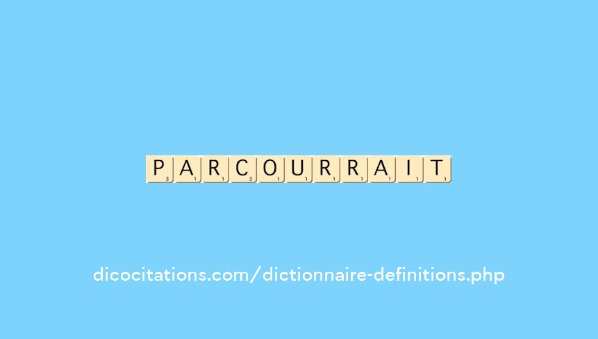 parcourrait parcourrait