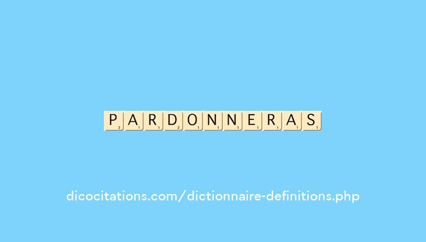 pardonneras pardonneras