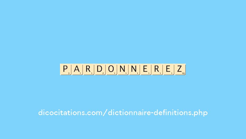 pardonnerez pardonnerez