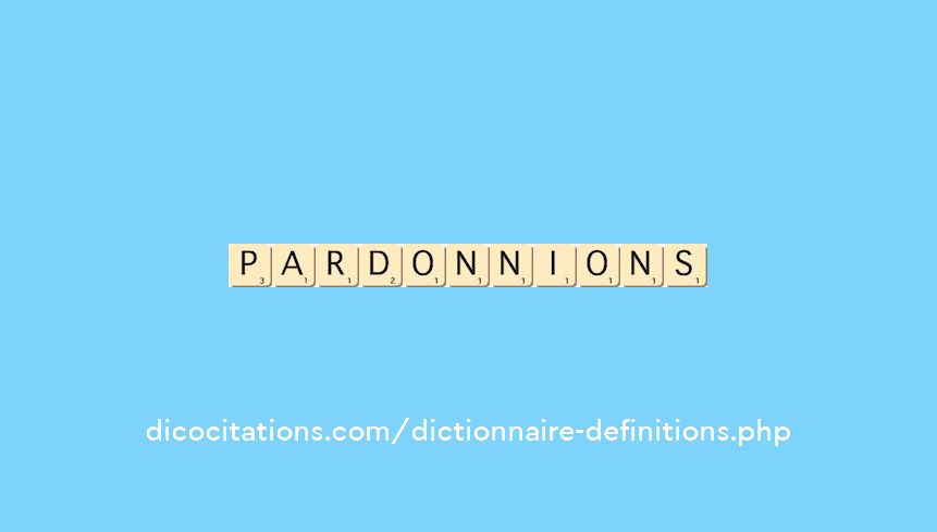 pardonnions pardonnions