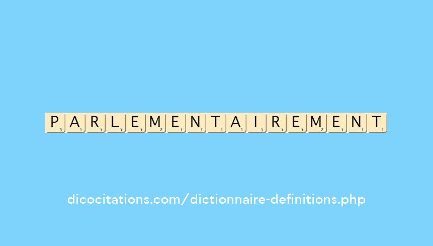 parlementairement