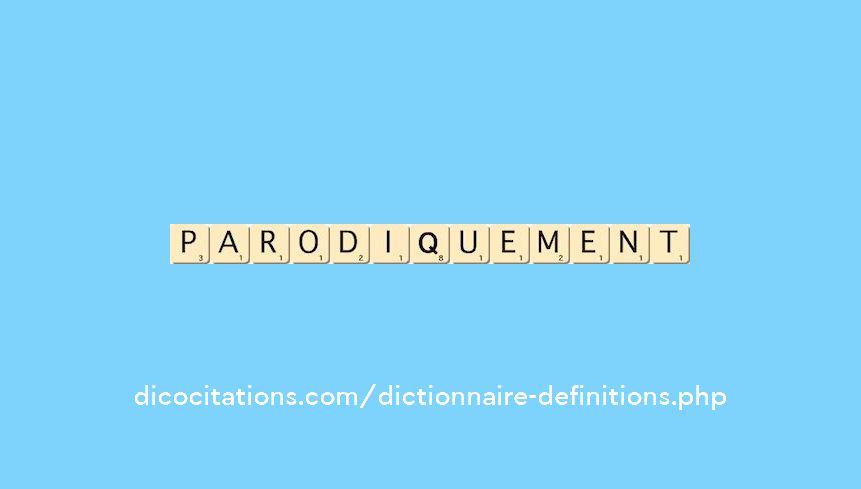 parodiquement parodiquement