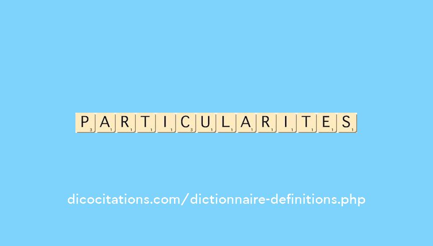 particularites particularites